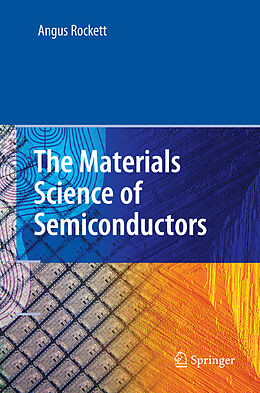 Couverture cartonnée The Materials Science of Semiconductors de Angus Rockett