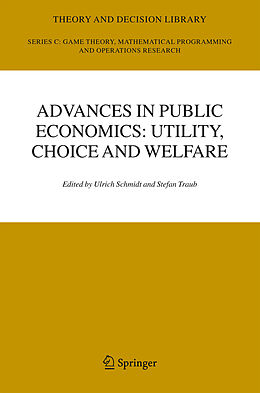Kartonierter Einband Advances in Public Economics: Utility, Choice and Welfare von Ulrich U. Schmidt