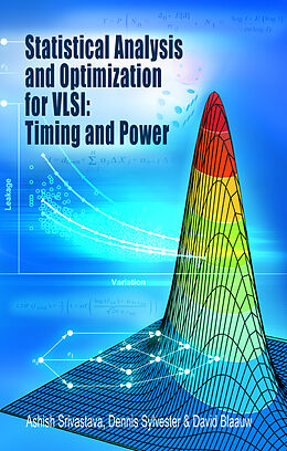 Couverture cartonnée Statistical Analysis and Optimization for VLSI: Timing and Power de Ashish Srivastava, Dennis Sylvester, David Blaauw