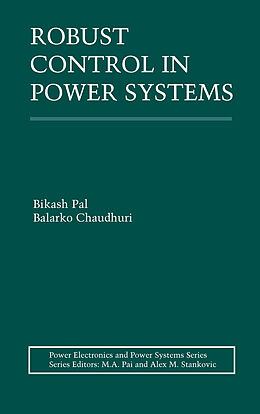 Kartonierter Einband Robust Control in Power Systems von Balarko Chaudhuri, Bikash Pal