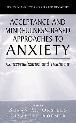 Couverture cartonnée Acceptance- and Mindfulness-Based Approaches to Anxiety de 