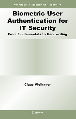 Kartonierter Einband Biometric User Authentication for IT Security von Claus Vielhauer