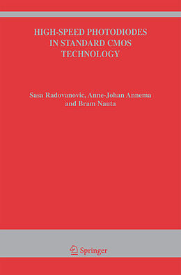 Couverture cartonnée High-Speed Photodiodes in Standard CMOS Technology de Sasa Radovanovic, Bram Nauta, Anne-Johan Annema