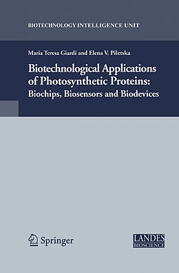 Kartonierter Einband Biotechnological Applications of Photosynthetic Proteins von Elena Piletska, Maria Teresa Giardi