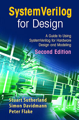 Couverture cartonnée SystemVerilog for Design Second Edition de Stuart Sutherland, Peter Flake, Simon Davidmann