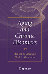 Couverture cartonnée Aging and Chronic Disorders de Mark L. Goldstein, Stephen J. Morewitz