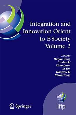 Kartonierter Einband Integration and Innovation Orient to E-Society Volume 2 von 