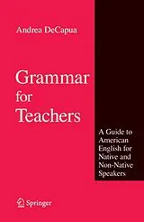 Kartonierter Einband Grammar for Teachers von Andrea DeCapua