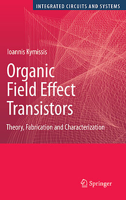 Kartonierter Einband Organic Field Effect Transistors von Ioannis Kymissis