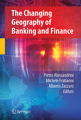 Couverture cartonnée The Changing Geography of Banking and Finance de Pietro Alessandrini