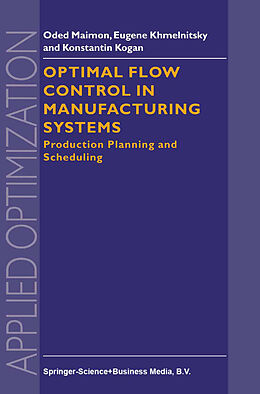 Couverture cartonnée Optimal Flow Control in Manufacturing Systems de O. Maimon, K. Kogan, E. Khmelnitsky