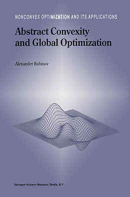 Kartonierter Einband Abstract Convexity and Global Optimization von Alexander M. Rubinov