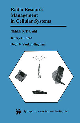 Kartonierter Einband Radio Resource Management in Cellular Systems von Nishith D. Tripathi, Hugh F. Vanlandingham, Jeffrey H. Reed