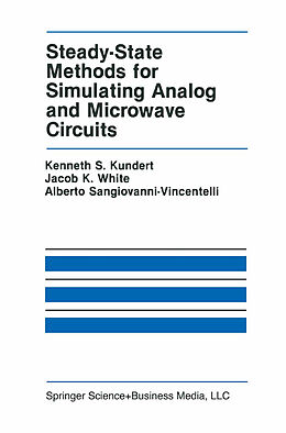 Couverture cartonnée Steady-State Methods for Simulating Analog and Microwave Circuits de Kenneth S. Kundert, Alberto L. Sangiovanni-Vincentelli, Jacob K. White