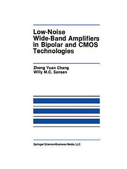 Couverture cartonnée Low-Noise Wide-Band Amplifiers in Bipolar and CMOS Technologies de Willy M. C. Sansen, Zhong Yuan Chong