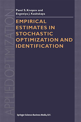 Couverture cartonnée Empirical Estimates in Stochastic Optimization and Identification de Evgeniya J. Kasitskaya, Pavel S. Knopov