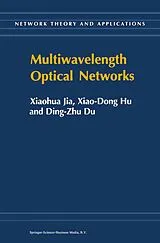Kartonierter Einband Multiwavelength Optical Networks von Xiaohua Jia, Ding-Zhu Du, Xiao-Dong Hu