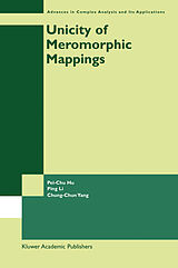 Couverture cartonnée Unicity of Meromorphic Mappings de Pei-Chu Hu, Chung-Chun Yang, Ping Li