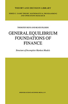 Kartonierter Einband General Equilibrium Foundations of Finance von Beate Pilgrim, Thorsten Hens