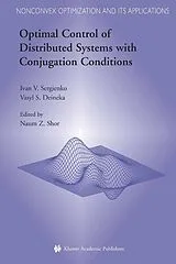 Kartonierter Einband (Kt) Optimal Control of Distributed Systems with Conjugation Conditions von Ivan V. Sergienko, Vasyl S. Deineka
