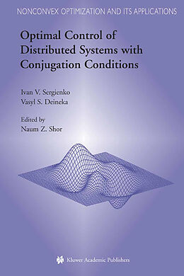 Couverture cartonnée Optimal Control of Distributed Systems with Conjugation Conditions de Ivan V. Sergienko, Vasyl S. Deineka