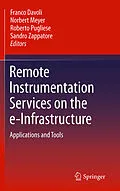 E-Book (pdf) Remote Instrumentation Services on the e-Infrastructure von Franco Davoli, Norbert Meyer, Roberto Pugliese