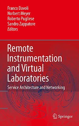 E-Book (pdf) Remote Instrumentation and Virtual Laboratories von Franco Davoli, Norbert Meyer, Roberto Pugliese