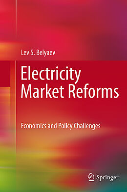E-Book (pdf) Electricity Market Reforms von Lev S. Belyaev