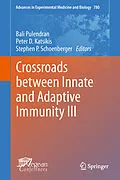 E-Book (pdf) Crossroads between Innate and Adaptive Immunity III von Bali Pulendran, Peter D. Katsikis, Stephen P. Schoenberger