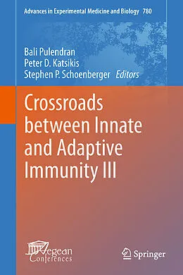 E-Book (pdf) Crossroads between Innate and Adaptive Immunity III von Bali Pulendran, Peter D. Katsikis, Stephen P. Schoenberger