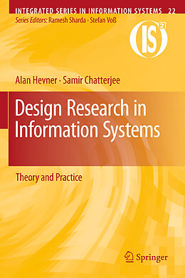 Livre Relié Design Research in Information Systems de Alan Hevner, Samir Chatterjee