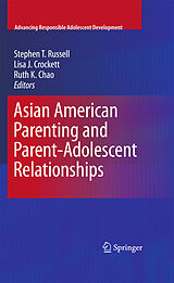 eBook (pdf) Asian American Parenting and Parent-Adolescent Relationships de Stephen T. Russell, Lisa J. Crockett, Ruth K. Chao