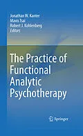 E-Book (pdf) The Practice of Functional Analytic Psychotherapy von Jonathan W. Kanter, Mavis Tsai, Robert J. Kohlenberg