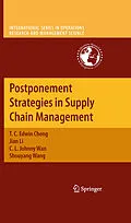 E-Book (pdf) Postponement Strategies in Supply Chain Management von T. C. Edwin Cheng, Jian Li, C. L. Johnny Wan