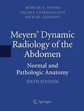 E-Book (pdf) Meyers' Dynamic Radiology of the Abdomen von Md Meyers, Md Charnsangavej, Md Oliphant