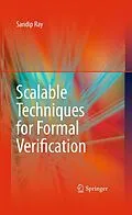 E-Book (pdf) Scalable Techniques for Formal Verification von Sandip Ray