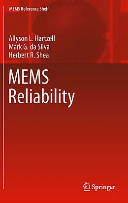 E-Book (pdf) MEMS Reliability von Allyson L. Hartzell, Mark G. Da Silva, Herbert R. Shea