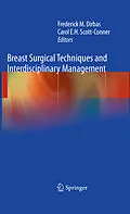 E-Book (pdf) Breast Surgical Techniques and Interdisciplinary Management von Carol E. H. Scott-Conner, Frederick Dirbas