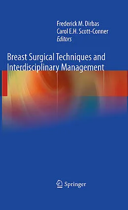 E-Book (pdf) Breast Surgical Techniques and Interdisciplinary Management von Carol E. H. Scott-Conner, Frederick Dirbas