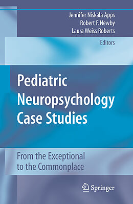 Couverture cartonnée Pediatric Neuropsychology Case Studies de Jennifer Niska Apps