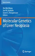 E-Book (pdf) Molecular Genetics of Liver Neoplasia von Xin Wei Wang, Joe W. Grisham, Snorri S. Thorgeirsson