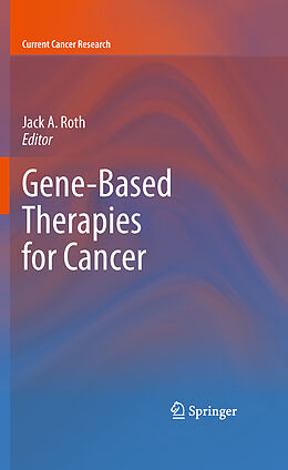 Fester Einband Gene-Based Therapies for Cancer von 
