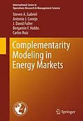 E-Book (pdf) Complementarity Modeling in Energy Markets von Steven A. Gabriel, Antonio J. Conejo, J. David Fuller