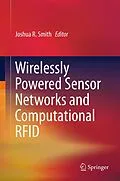 E-Book (pdf) Wirelessly Powered Sensor Networks and Computational RFID von Joshua R. Smith