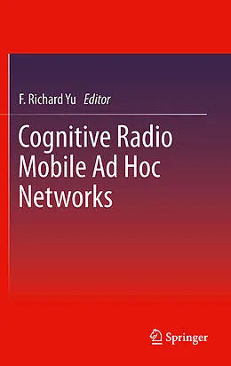 E-Book (pdf) Cognitive Radio Mobile Ad Hoc Networks von F. Richard Yu