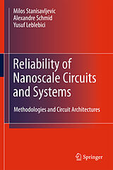 Livre Relié Reliability of Nanoscale Circuits and Systems de Milo  Stanisavljevi , Yusuf Leblebici, Alexandre Schmid