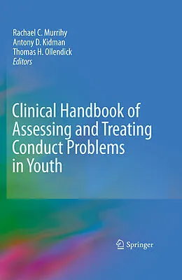 E-Book (pdf) Clinical Handbook of Assessing and Treating Conduct Problems in Youth von Rachael C. Murrihy, Antony D. Kidman, Thomas H. Ollendick