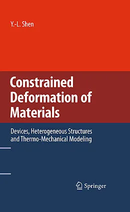 E-Book (pdf) Constrained Deformation of Materials von Y. -L. Shen