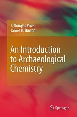 E-Book (pdf) An Introduction to Archaeological Chemistry von T. Douglas Price, James H. Burton