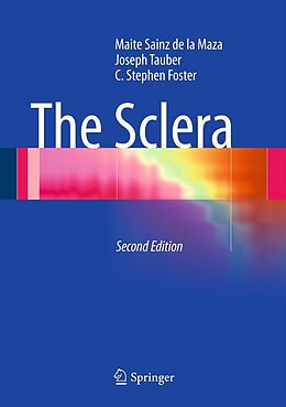 E-Book (pdf) The Sclera von Maite Sainz De La Maza, Joseph Tauber, C. Stephen Foster